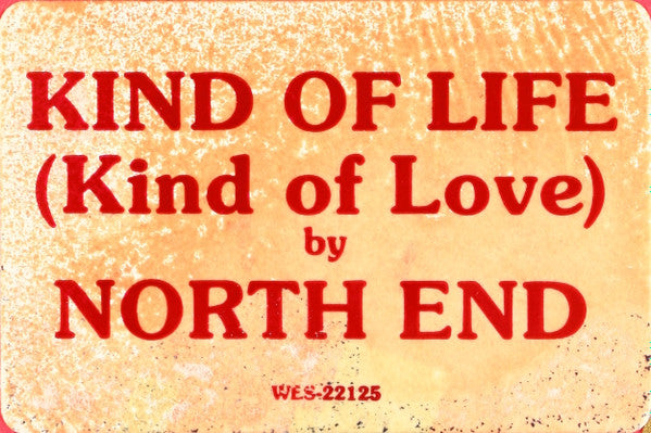 North End : Kind Of Life (Kind Of Love) (12", Single)