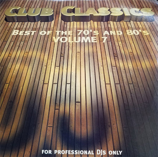 Various : Club Classics Volume 7 - Best Of The 70's And 80's (2x12", Comp, Promo)