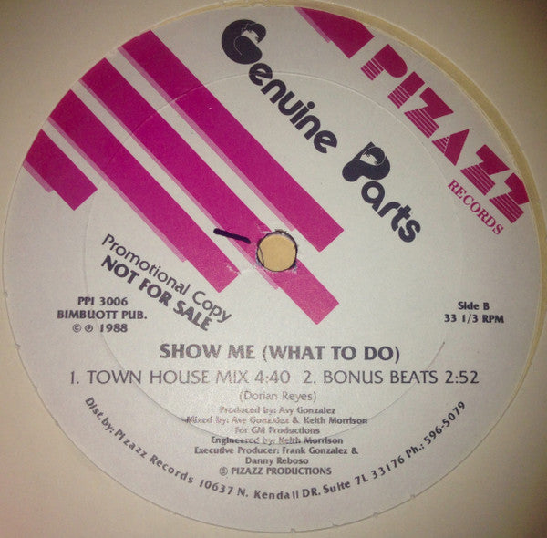 Genuine Parts : Show Me (What To Do) (12", Promo)