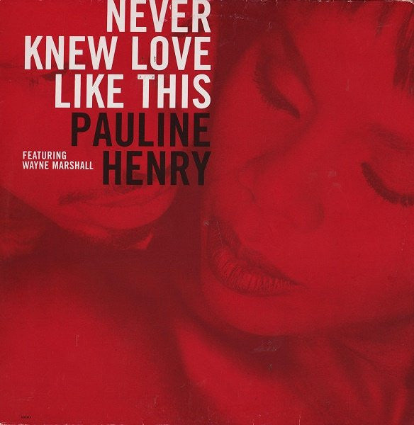 Pauline Henry Featuring Wayne Marshall (3) : Never Knew Love Like This (12")