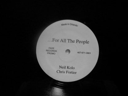 Neil Kolo, Chris Fortier : ...For All The People (12", S/Sided, Promo)
