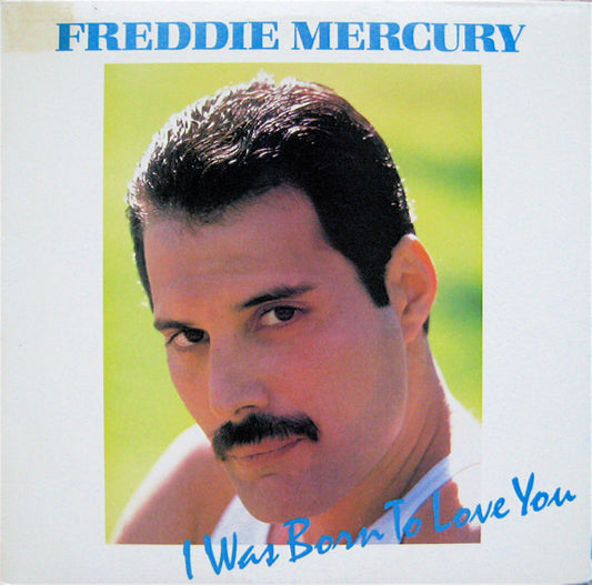Freddie Mercury : I Was Born To Love You (12")
