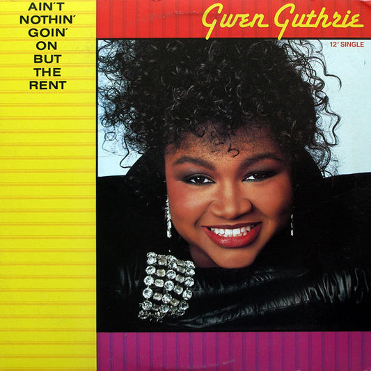 Gwen Guthrie : Ain't Nothin' Goin' On But The Rent (12", Single, 53)