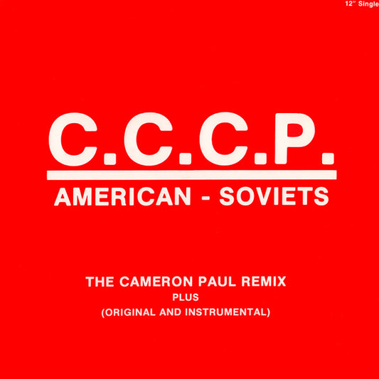 C.C.C.P. : American - Soviets (The Cameron Paul Remix) (12", Single)