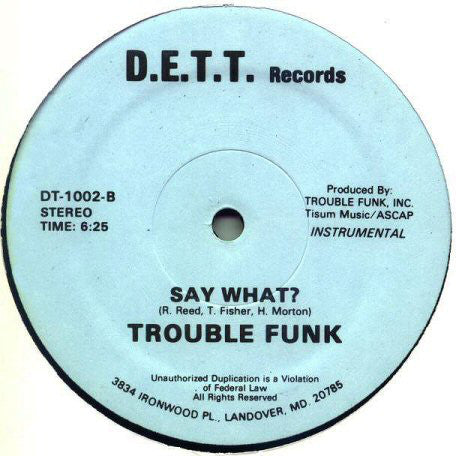 Trouble Funk : Say What? (12")