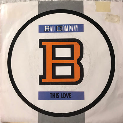 Bad Company (3) : This Love (7", Single)