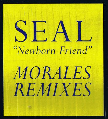 Seal : Newborn Friend (Morales Remixes) (12", Promo)