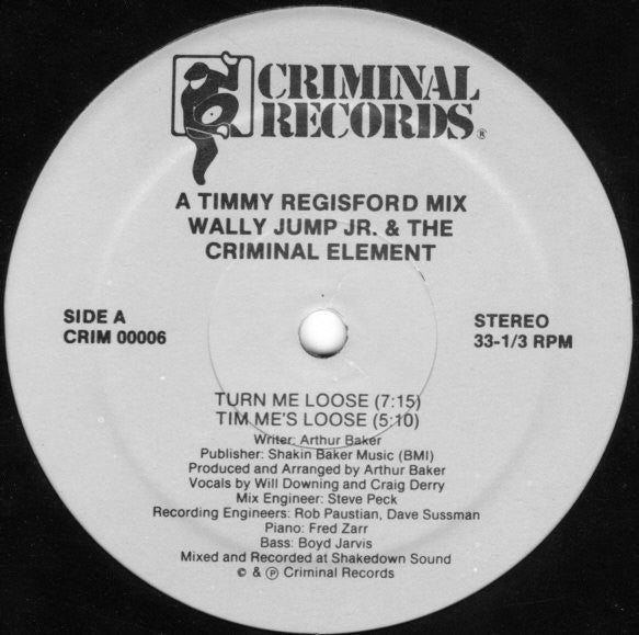 Wally Jump Jr & The Criminal Element : Turn Me Loose (12")