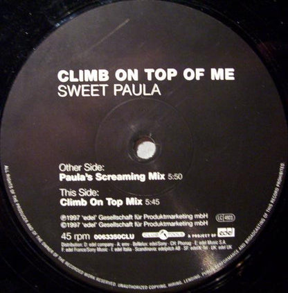 Sweet Paula* : Climb On Top Of Me (12")