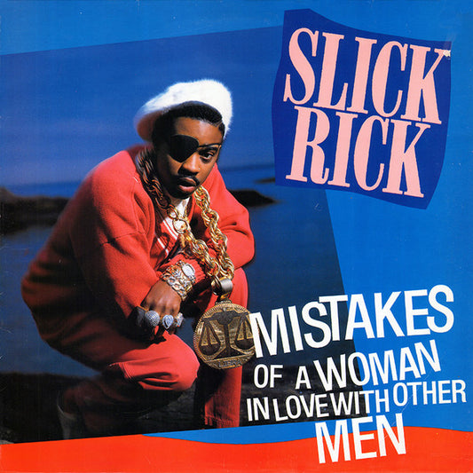 Slick Rick : Mistakes Of A Woman In Love With Other Men (12")