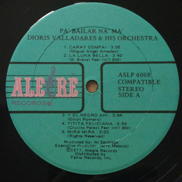 Dioris Valladares & His Orchestra* : Pa' Bailar Na' Ma' (LP, Album)
