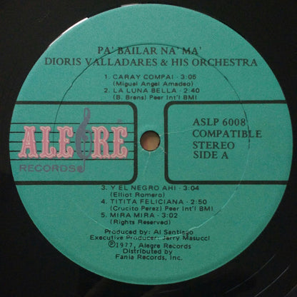Dioris Valladares & His Orchestra* : Pa' Bailar Na' Ma' (LP, Album)