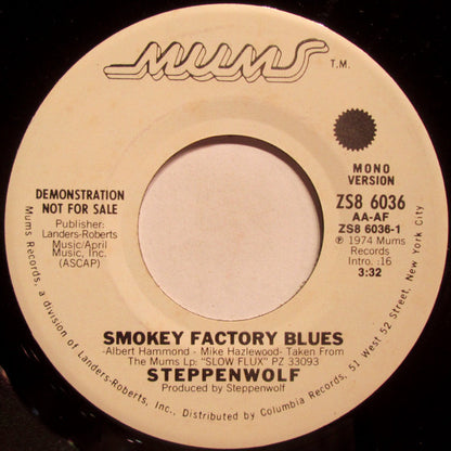 Steppenwolf : Smokey Factory Blues (7", Mono, Promo)