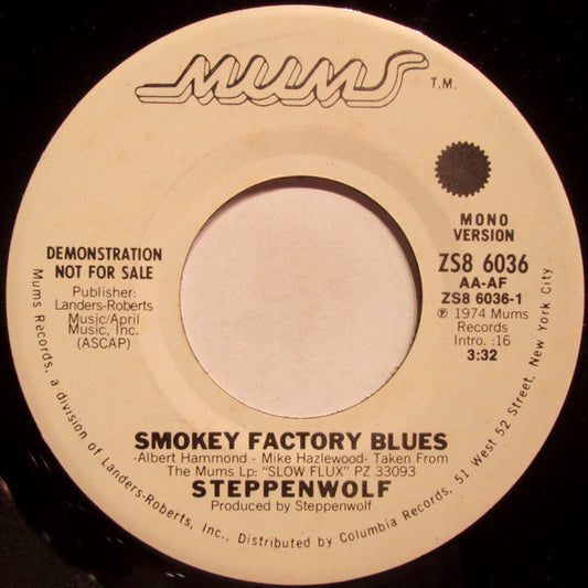 Steppenwolf : Smokey Factory Blues (7", Mono, Promo)