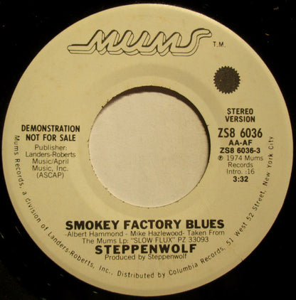 Steppenwolf : Smokey Factory Blues (7", Mono, Promo)