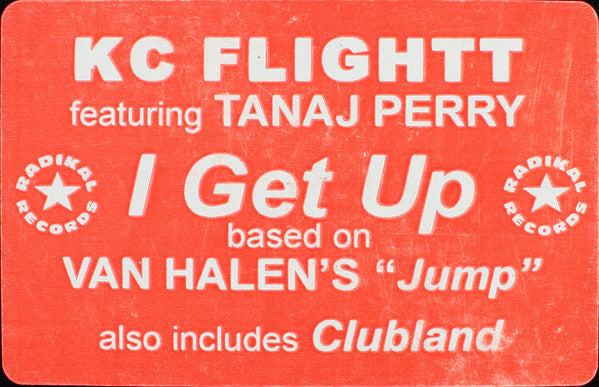 KC Flightt Featuring Tanaj Perry : I Get Up / Clubland (12")