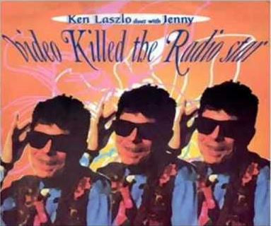 Ken Laszlo Duet With Jenny* : Video Killed The Radio Star (12")