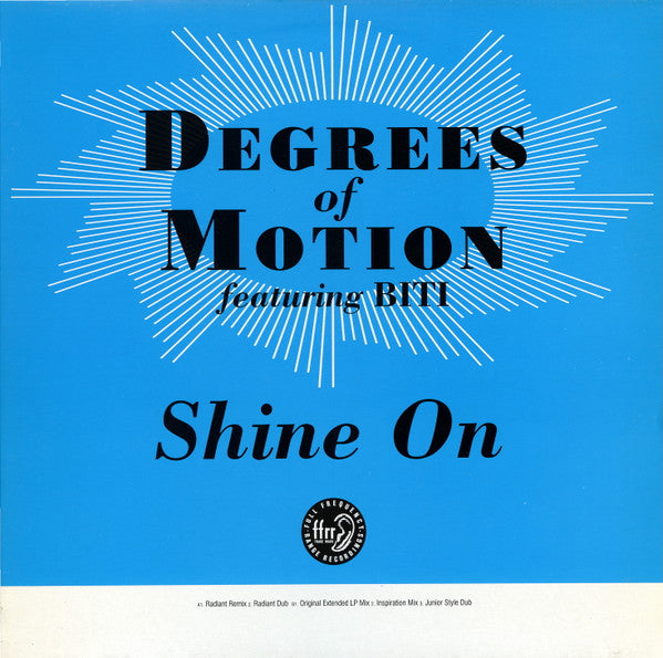 Degrees Of Motion Featuring Biti* : Shine On (12", Orl)