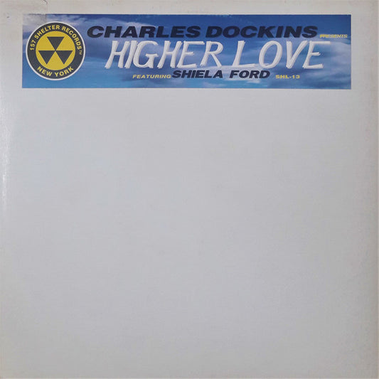 Charles Dockins Featuring Sheila Ford : Higher Love (2x12")