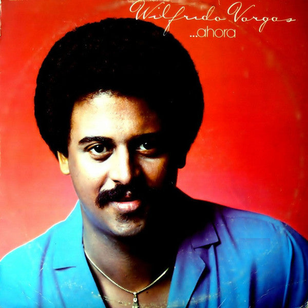 Wilfrido Vargas : ...Ahora (LP, Album)