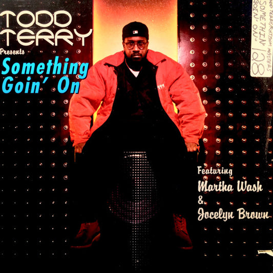 Todd Terry Featuring Martha Wash & Jocelyn Brown : Something Goin' On (12")
