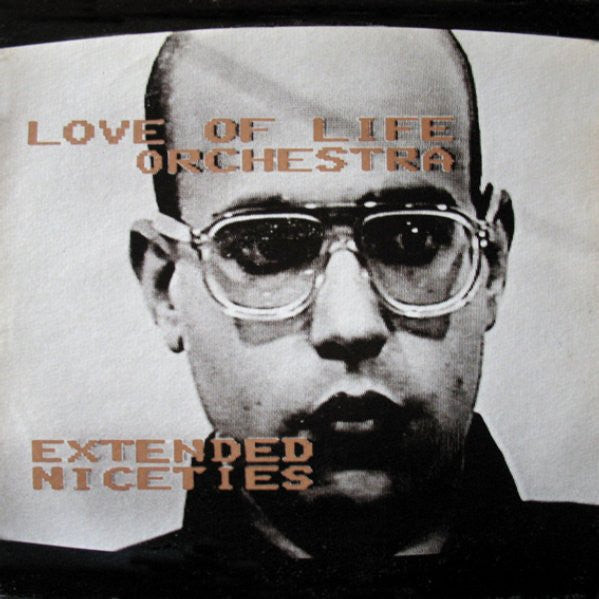 Love Of Life Orchestra : Extended Niceties (12")