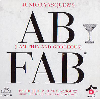 Junior Vasquez : Ab Fab (I Am Thin And Gorgeous) (12")