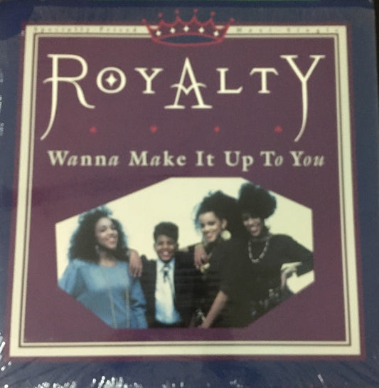 Royalty : Wanna Make It Up To You / In A Place Called Love (12", Maxi)