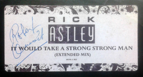 Rick Astley : It Would Take A Strong Strong Man (12")