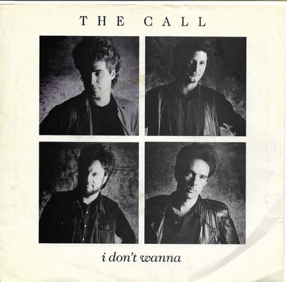 The Call : I Don't Wanna (7", Single)