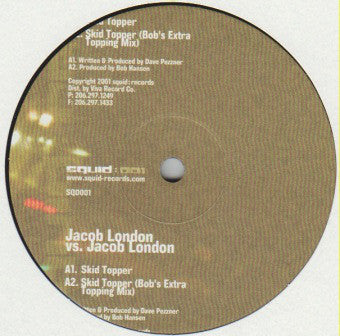 Jacob London : Skid Topper (12")