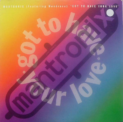 Mantronix Featuring Wondress* : Got To Have Your Love (12", Single, Spe)