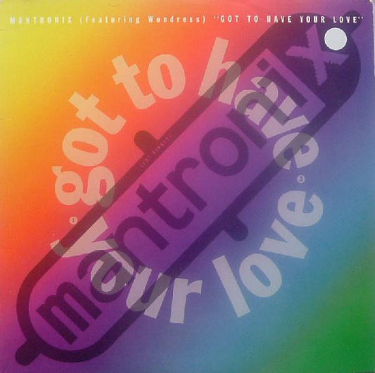 Mantronix Featuring Wondress* : Got To Have Your Love (12", Single, Spe)