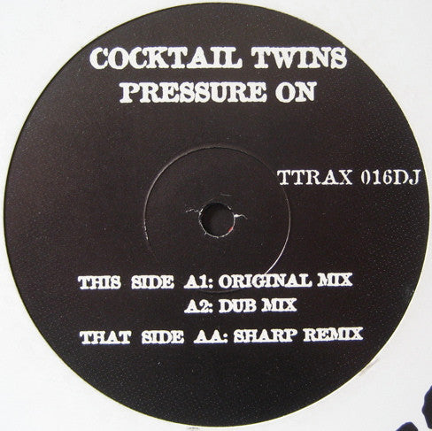 Cocktail Twins : Pressure On (12")