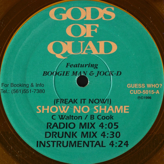 Gods Of Quad : (Freak It Now) Show No Shame (12", Ora)