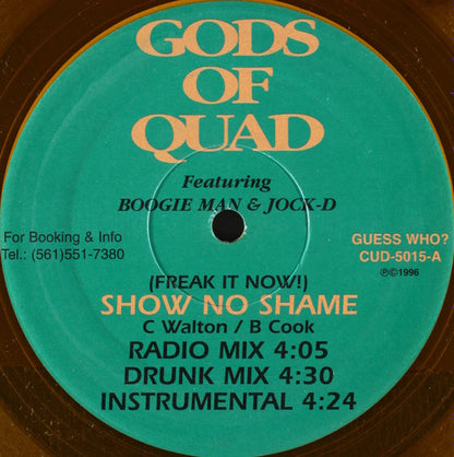 Gods Of Quad : (Freak It Now) Show No Shame (12", Ora)