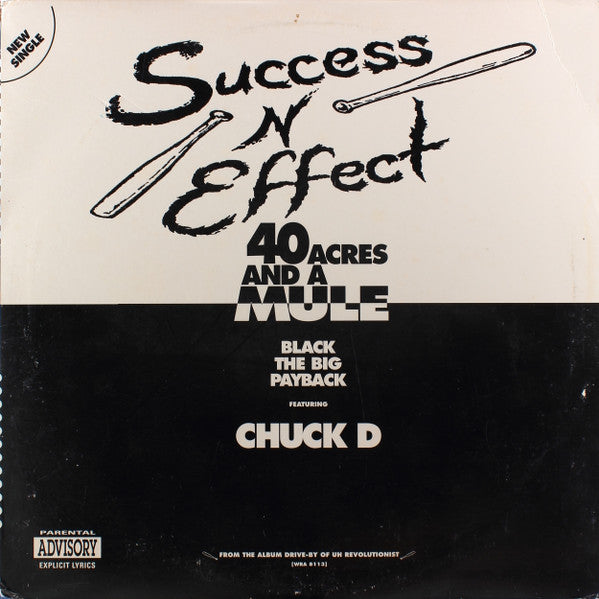 Success - N - Effect : 40 Acres And A Mule (12", Single, Promo)