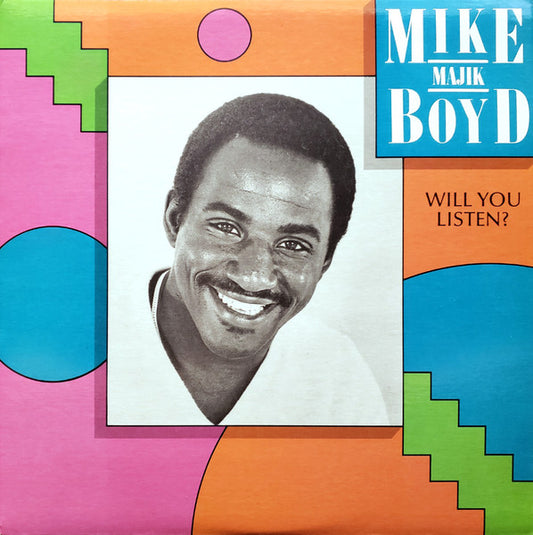Mike Majik Boyd* : Will You Listen? (LP, Album)