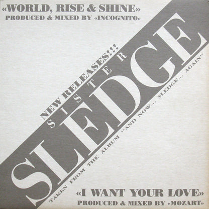 Sister Sledge : World, Rise & Shine / I Want Your Love (12")