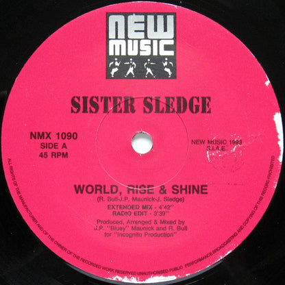 Sister Sledge : World, Rise & Shine / I Want Your Love (12")