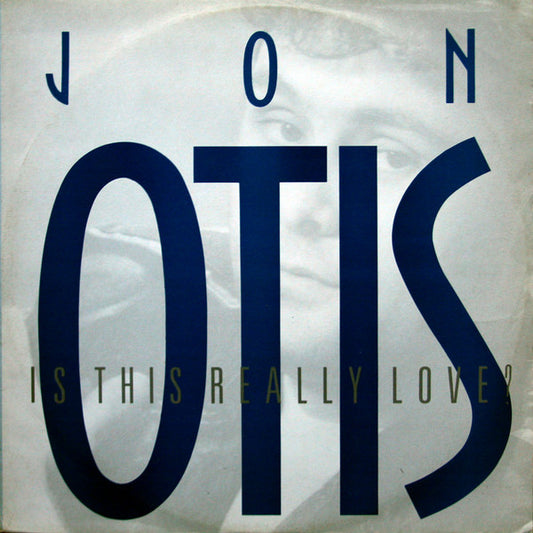 Jon Otis : Is This Really Love? (12")