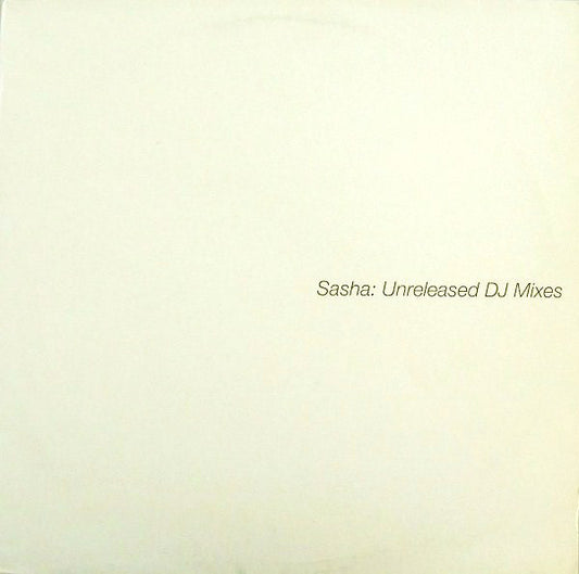 Sasha : Unreleased DJ Mixes (12")