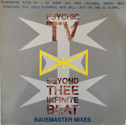 Psychic TV : Beyond Thee Infinite Beat (Ravemaster Mixes) (12" + 12")