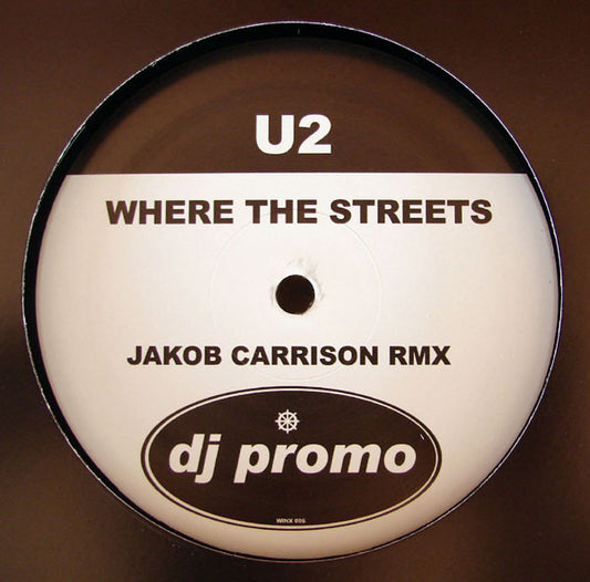 U2 : Where The Streets (Jakob Carrison Rmx) (12", S/Sided, Unofficial)