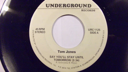 Tom Jones : Say You'll Stay Until Tomorrow / She's A Lady (7")
