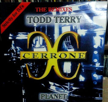 Cerrone : Planet (The Todd Terry Remixes) (12", Single)