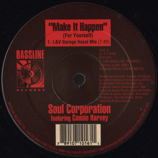 Soul Corporation (2) Featuring Connie Harvey : Make It Happen (For Yourself) (2x12")