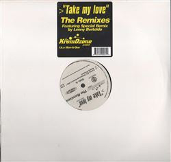 The KromOzone Project : Take My Love (The Remixes) (12")