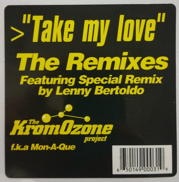 The KromOzone Project : Take My Love (The Remixes) (12")