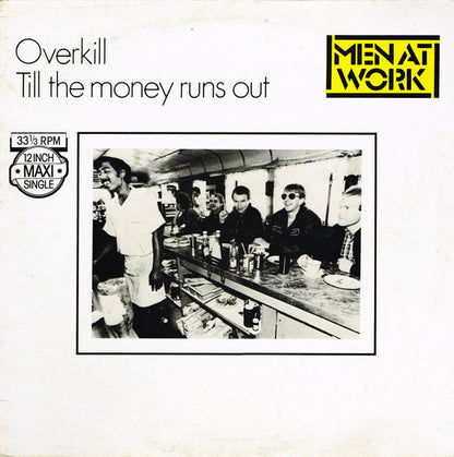 Men At Work : Overkill / Till The Money Runs Out (12", Maxi)